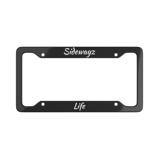 Sidewayz Life License Plate Frame